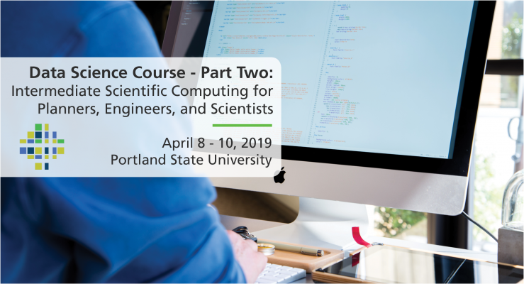 Data Science Course - Part 2: Intermediate Scientific Computing for Planners, Engineers, and Scientists with Tammy Lee and Joe Broach